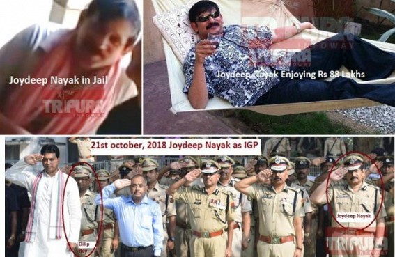 Viral Rs 88 lakhs Fund Theft, Arrested, Jail returned IPS Joydeep Nayak now CM’s right hand man after tainted TPS officer Dilip Roy turned OSD : Biplab’s corrupt Police Officials turn 'Corruption Free Tripura’ slogan a Joke Viral Rs 88 lakhs Fund Theft, Arrested, Jail returned IPS Joydeep Nayak now CM’s right hand man after tainted TPS officer Dilip Roy turned OSD : Biplab’s corrupt Police Officials turn 'Corruption Free Tripura’ slogan a Joke
